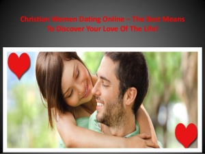 christian-women-dating-online-the-best-means-to-discover-your-love-of-the-life-1-638